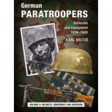  German Paratroopers Uniforms and Equipment 1936 - 1945 idegen nyelvű könyv