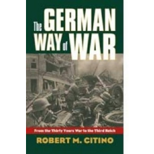  German Way of War – Robert M. Citino idegen nyelvű könyv