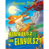 Geronimo Stilton - Kinyúlsz vagy elnyúlsz?