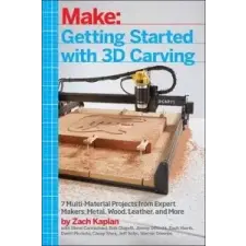  Getting Started with 3D Carving – Zach Kaplan idegen nyelvű könyv