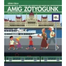 Gévai Csilla, Baranyai (b) András Amíg zötyögünk gyermek- és ifjúsági könyv