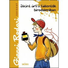 Gianni Rodari - Jácint úrfi a füllentők birodalmában gyermek- és ifjúsági könyv