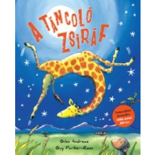 Giles Andreae A táncoló zsiráf gyermek- és ifjúsági könyv