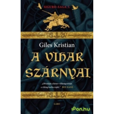Giles Kristian KRISTIAN, GILES - A VIHAR SZÁRNYAI - SIGURD-SAGA 3. irodalom