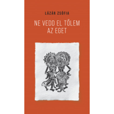 Gingko Kiadó Ne vedd el tőlem az eget regény