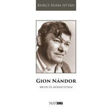 Gion Nándor művei és műhelytitkai történelem