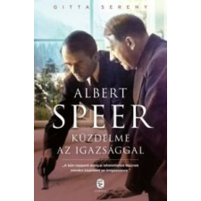 Gitta Sereny Albert Speer küzdelme az igazsággal történelem