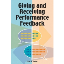  Giving and Receiving Performance Feedback – Peter R. Garber idegen nyelvű könyv