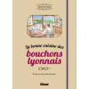 GLENAT La bonne cuisine des bouchons lyonnais | Jean-Marc Boudou,Évelyne Boudou