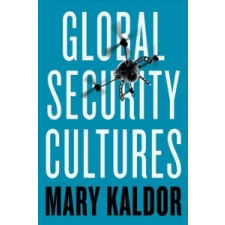  Global Security Cultures – Mary Kaldor idegen nyelvű könyv