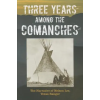 Globe Pequot Press Three Years Among the Comanches | Nelson Lee