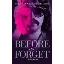 Gloria Books Limited Before We Forget – Ovais Naqvi (Kemény kötésű) idegen nyelvű könyv