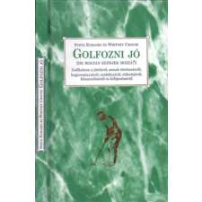 Glória Kiadó Golfozni jó (De hogyan kezdjek hozzá?) antikvárium - használt könyv