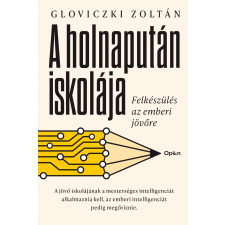 Gloviczki Zoltán - A holnapután iskolája egyéb könyv