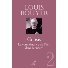  Gnôsis - La connaissance de Dieu dans l'écriture -NE- – Louis Bouyer idegen nyelvű könyv