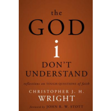  God I Don't Understand – Christopher J. H. Wright idegen nyelvű könyv