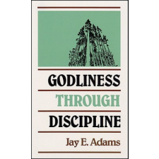 Godliness through Discipline – J.E. Adams idegen nyelvű könyv