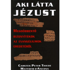 Gold Book Aki látta Jézust - Megdöbbentő bizonyítékok az evangéliumok eredetéről - Carsten Peter Thiede; Matthew D&#039; Ancona antikvárium - használt könyv