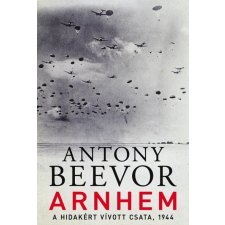 Gold Book Antony Beevor: Arnhem - A hidakért vívott csata, 1944 regény