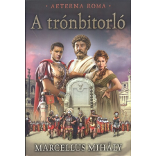 Gold Book Kiadó A trónbitorló /Aeterna Roma 1. irodalom