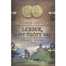 Gold Book Kiadó Leszek, mint űzött vad /Zsigmond-trilógia 1. irodalom
