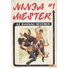 Gold-Press Ninja mester 1. - Az igazság nevében antikvárium - használt könyv