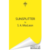 Gollancz Sunsplitter | S. A. MacLean
