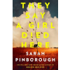 Gollancz They Say a Girl Died Here | Sarah Pinborough