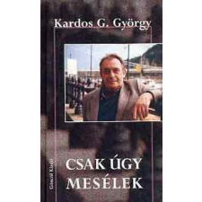 Göncöl Kiadó Csak úgy mesélek antikvárium - használt könyv