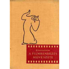 Gondolat Kiadó A filmrendezés művészete - Szergej M. Eisenstein antikvárium - használt könyv