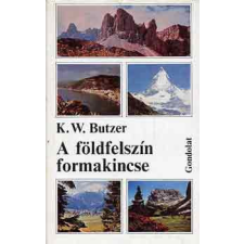 Gondolat Kiadó A földfelszín formakincse - K. W. Butzer antikvárium - használt könyv