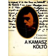 Gondolat Kiadó A kamasz költő (Arthur Rimbaud szenvedélyes élete) antikvárium - használt könyv