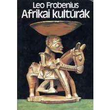 Gondolat Kiadó Afrikai kultúrák - Leo Frobenius antikvárium - használt könyv