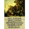 Gondolat Kiadó Hollandia hétköznapjai Rembrandt korában