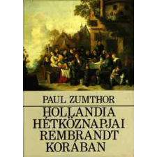 Gondolat Kiadó Hollandia hétköznapjai Rembrandt korában antikvárium - használt könyv