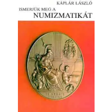 Gondolat Kiadó Ismerjük meg a numizmatikát antikvárium - használt könyv