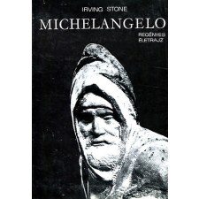 Gondolat Kiadó Michelangelo - Regényes életrajz antikvárium - használt könyv