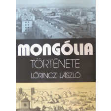 Gondolat Kiadó Mongólia története - Lőrincz László antikvárium - használt könyv