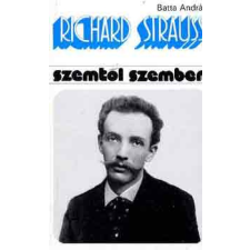 Gondolat Kiadó Richard Strauss (Szemtől szemben) antikvárium - használt könyv