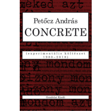 Gondolat Kiadói Kör Concrete - Experimentális költészet 1980-2018 irodalom