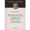 GONDOLAT KÖNYVKIADÓ Verecke híres útján... (Magyar História)