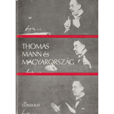 Gondolat Thomas Mann és Magyarország antikvárium - használt könyv
