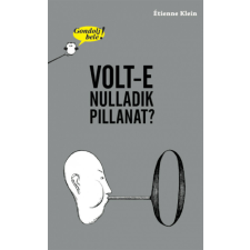 Gondolj bele! Volt-e nulladik pillanat? irodalom