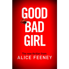  Good Bad Girl – Alice Feeney idegen nyelvű könyv