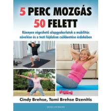Good Life Books 5 perc mozgás 50 felett életmód, egészség