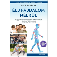 Good Life Books ÉLJ FÁJDALOM NÉLKÜL életmód, egészség