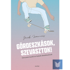 Gördeszkások, szevasztok! – Útmutató kezdő és haladó deszkásoknak sport