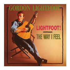 Gordon Lightfoot - Lightfoot! - The Way I Feel (Cd) egyéb zene