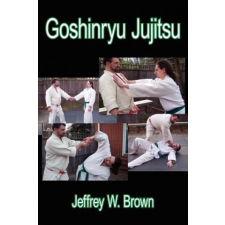  Goshinryu Jujitsu – Jeffrey W Brown idegen nyelvű könyv