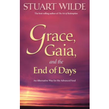  Grace, Gaia and the End of Days – Stuart Wilde idegen nyelvű könyv